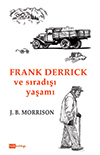 J. B. Morrison – Frank Derrick ve Sıradışı Yaşamı
