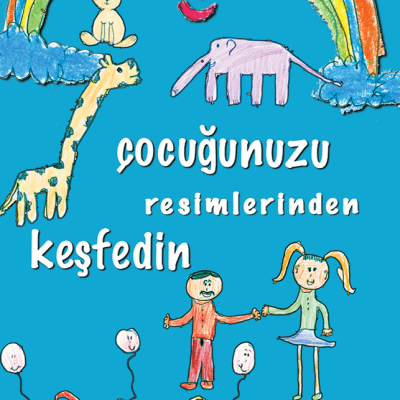 Çocuğunuzu Resimlerinden Keşfedin