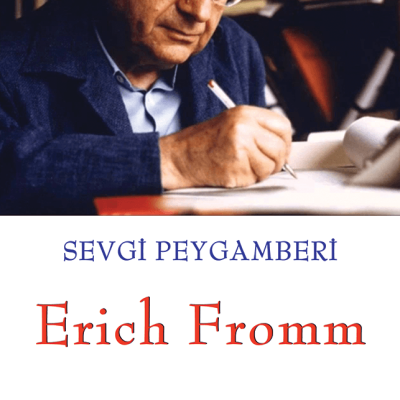 Sevgi Peygamberi Erich Fromm
